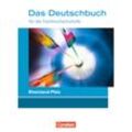 Das Deutschbuch - Fachhochschulreife - Rheinland-Pfalz - 11./12. Schuljahr - Gabriele Harff-König, Petra Pascher, Martina Biermann, Julia Kirchen, Ralf Dettinger, Manfred Hilke, Elisabeth Hennemann, Kartoniert (TB)