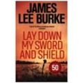 Lay Down My Sword and Shield - James Lee Burke, Kartoniert (TB)