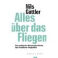 Alles über das Fliegen - Nils Güttler, Kartoniert (TB)