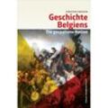 Geschichte Belgiens - Christoph Driessen, Gebunden