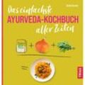 Das einfachste Ayurveda-Kochbuch aller Zeiten - Ulrike Dreier, Kartoniert (TB)