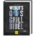 Weber's Gasgrillbibel - Manuel Weyer, Gebunden