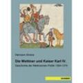 Die Wettiner und Kaiser Karl IV. - Hermann Ahrens, Kartoniert (TB)