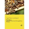 Die Biene - August von Berlepsch, Kartoniert (TB)