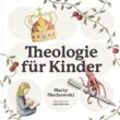 Theologie für Kinder - Marty Machowski, Gebunden
