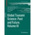 Global Tsunami Science: Past and Future. Volume III, Kartoniert (TB)