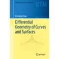 Differential Geometry of Curves and Surfaces - Kristopher Tapp, Gebunden