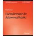 Essential Principles for Autonomous Robotics - Henry Hexmoor, Kartoniert (TB)