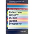 Carl Auer von Welsbach: Chemist, Inventor, Entrepreneur - Roland Adunka, Mary Virginia Orna, Kartoniert (TB)
