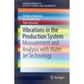 Vibrations in the Production System - Stefánia Olejárová, Juraj Ruzbarský, Tibor Krenický, Kartoniert (TB)