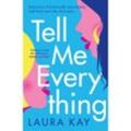 Tell Me Everything - Laura Kay, Taschenbuch