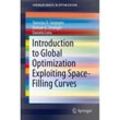 Introduction to Global Optimization Exploiting Space-Filling Curves - Yaroslav D. Sergeyev, Roman G. Strongin, Daniela Lera, Kartoniert (TB)