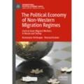 The Political Economy of Non-Western Migration Regimes - Rustamjon Urinboyev, Sherzod Eraliev, Kartoniert (TB)