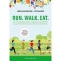 Run. Walk. Eat. - Carissa Galloway, Jeff Galloway, Taschenbuch