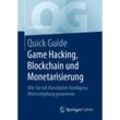 Quick Guide Game Hacking, Blockchain und Monetarisierung - Lutz Anderie, Kartoniert (TB)