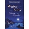 Water Baby - Chioma Okereke, Kartoniert (TB)