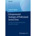 Entrepreneurial Strategies of Professional Service Firms - Andreas B. Günther, Kartoniert (TB)