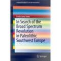 In Search of the Broad Spectrum Revolution in Paleolithic Southwest Europe - Emily Lena Jones, Kartoniert (TB)