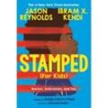 Stamped (For Kids) - Ibram Kendi, Jason Reynolds, Sonja Cherry-Paul, Taschenbuch