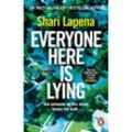 Everyone Here is Lying - Shari Lapena, Kartoniert (TB)