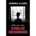 Karlas Geheimnis - Andrea Illgen, Kartoniert (TB)