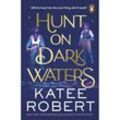 Hunt On Dark Waters - Katee Robert, Taschenbuch