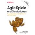 Agile Spiele und Simulationen - Marc Bleß, Dennis Wagner, Kartoniert (TB)