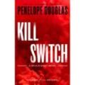 Kill Switch - Penelope Douglas, Kartoniert (TB)