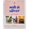 Salt & Silver Am Meer Buch uni