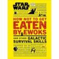 Star Wars How Not to Get Eaten by Ewoks and Other Galactic Survival Skills - Christian Blauvelt, Gebunden