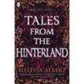 Tales From the Hinterland - Melissa Albert, Kartoniert (TB)