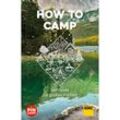 How to camp - Marie Welsche, Martin Bliss, Kartoniert (TB)
