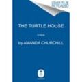 The Turtle House - Amanda Churchill, Gebunden