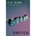 Switch - A. S. King, Taschenbuch