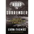 Road to Surrender - Evan Thomas, Gebunden