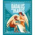 Dädalus und Ikarus (Kleine Bibliothek der griechischen Mythen) - Sonia Elisabetta Corvaglia, Gebunden