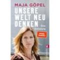 Unsere Welt neu denken - Maja Göpel, Taschenbuch