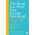 The Book You Wish Your Parents Had Read - Philippa Perry, Kartoniert (TB)