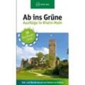 Ab ins Grüne - Ausflüge in Rhein-Main - Claudia Sabic, Kartoniert (TB)