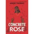 Concrete Rose - Angie Thomas, Gebunden