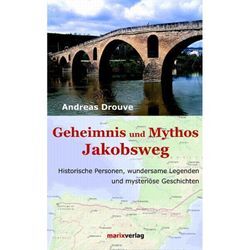 Geheimnis und Mythos Jakobsweg - Andreas Drouve, Gebunden