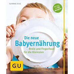 Die neue Babyernährung - Susanne Klug, Kartoniert (TB)