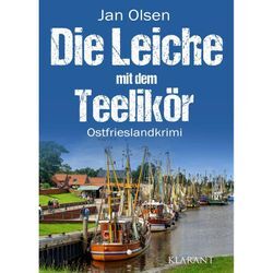 Die Leiche mit dem Teelikör. Ostfrieslandkrimi - Jan Olsen, Taschenbuch