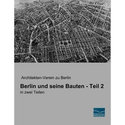 Berlin und seine Bauten - Teil 2, Kartoniert (TB)