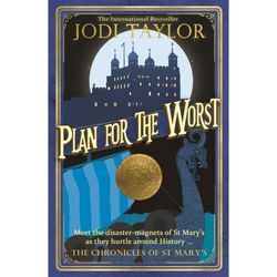 Plan for the Worst - Jodi Taylor, Taschenbuch
