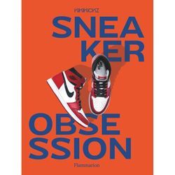 Sneaker Obsession - Alexandre Pauwels, Kartoniert (TB)