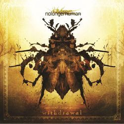 Withdrawal - Nolongerhuman. (CD)