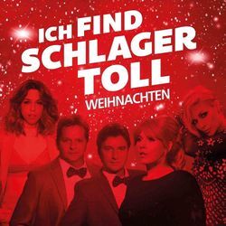 Ich find Schlager toll - Weihnachten (2 CDs) - Various. (CD)