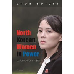 North Korean Women in Power - Su-Jin Chun, Kartoniert (TB)