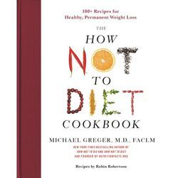 The How Not to Diet Cookbook - Michael Greger, Gebunden